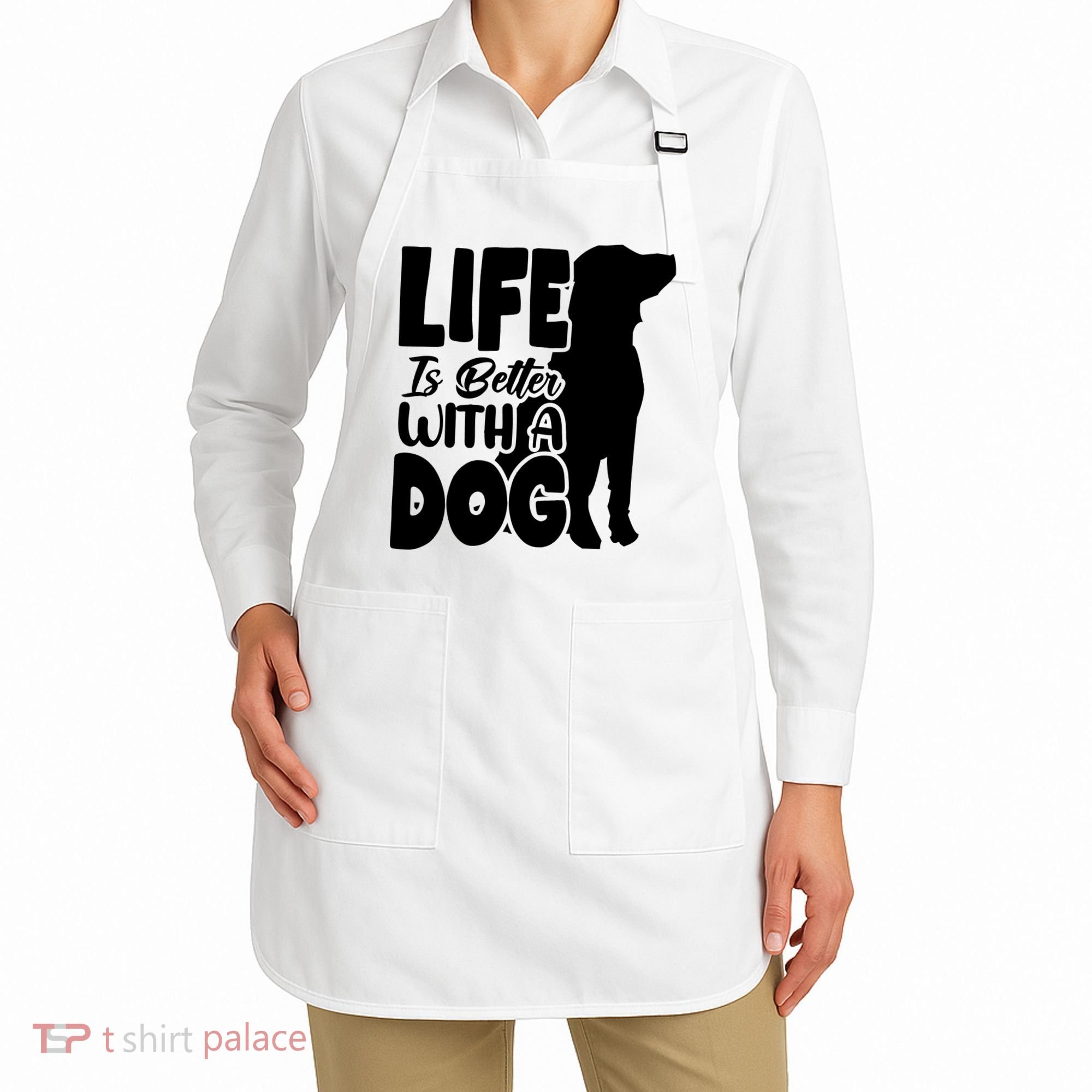Life Is Better With A Dog Apron