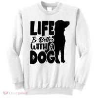 Life Is Better With A Dog Sweatshirt thumb 0