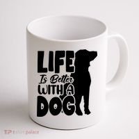 Life Is Better With A Dog Coffee Mug thumb 1