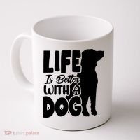 Life Is Better With A Dog Coffee Mug thumb 0