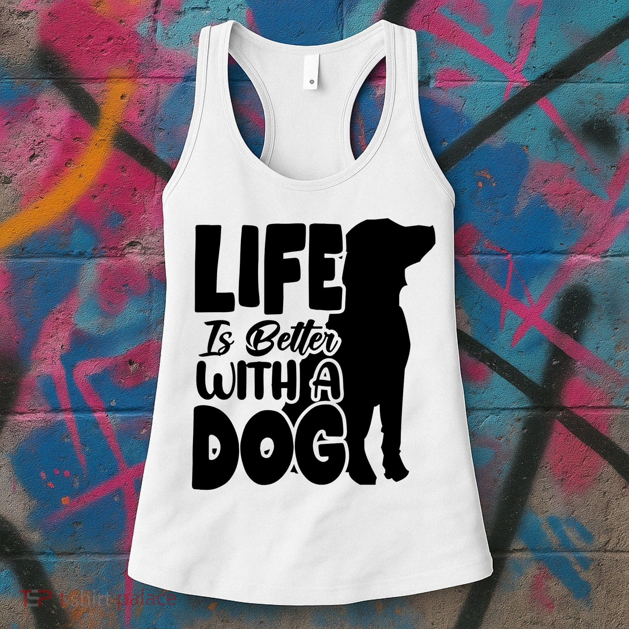 Life Is Better With A Dog Women's Tank Top