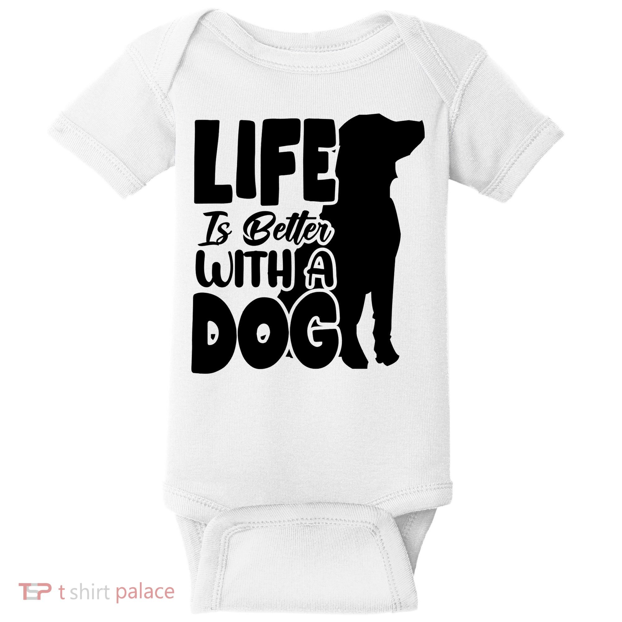 Life Is Better With A Dog Baby Bodysuit
