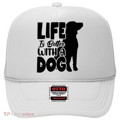 Life Is Better With A Dog Hat