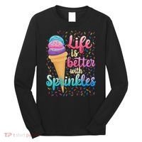 Life Is Better With Sprinkles Cute Sweet Ice Cream Summer Long Sleeve Shirt thumb 0