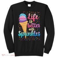 Life Is Better With Sprinkles Cute Sweet Ice Cream Summer Sweatshirt thumb 0
