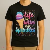 Life Is Better With Sprinkles Cute Sweet Ice Cream Summer T-Shirt thumb 3