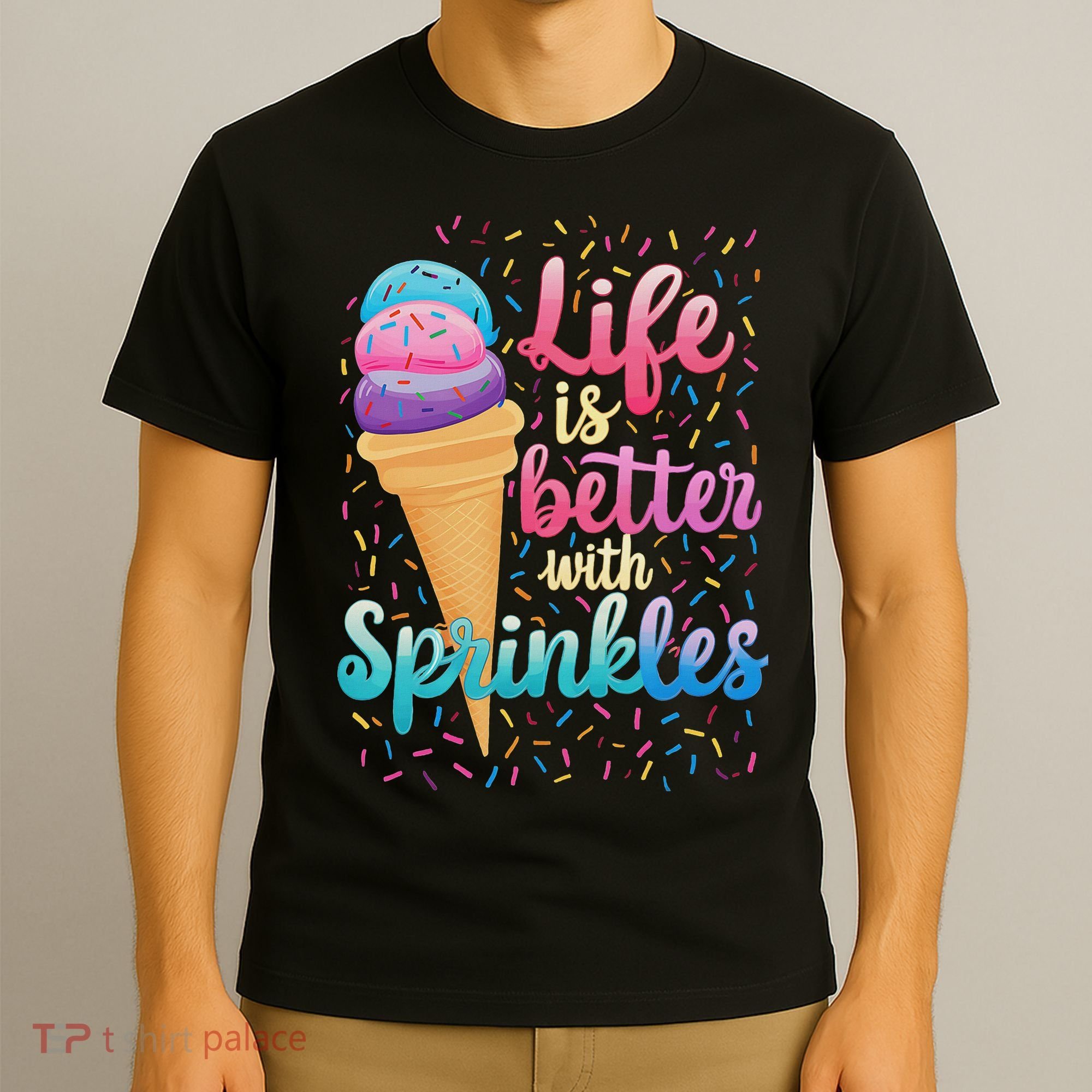 Life Is Better With Sprinkles Cute Sweet Ice Cream Summer T-Shirt