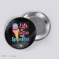 Life Is Better With Sprinkles Cute Sweet Ice Cream Summer Button thumb 0