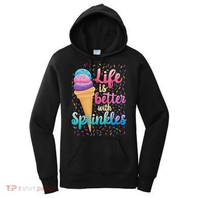 Life Is Better With Sprinkles Cute Sweet Ice Cream Summer Women's Hoodie