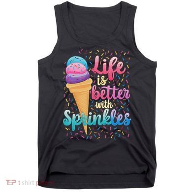 Life Is Better With Sprinkles Cute Sweet Ice Cream Summer Tank Top
