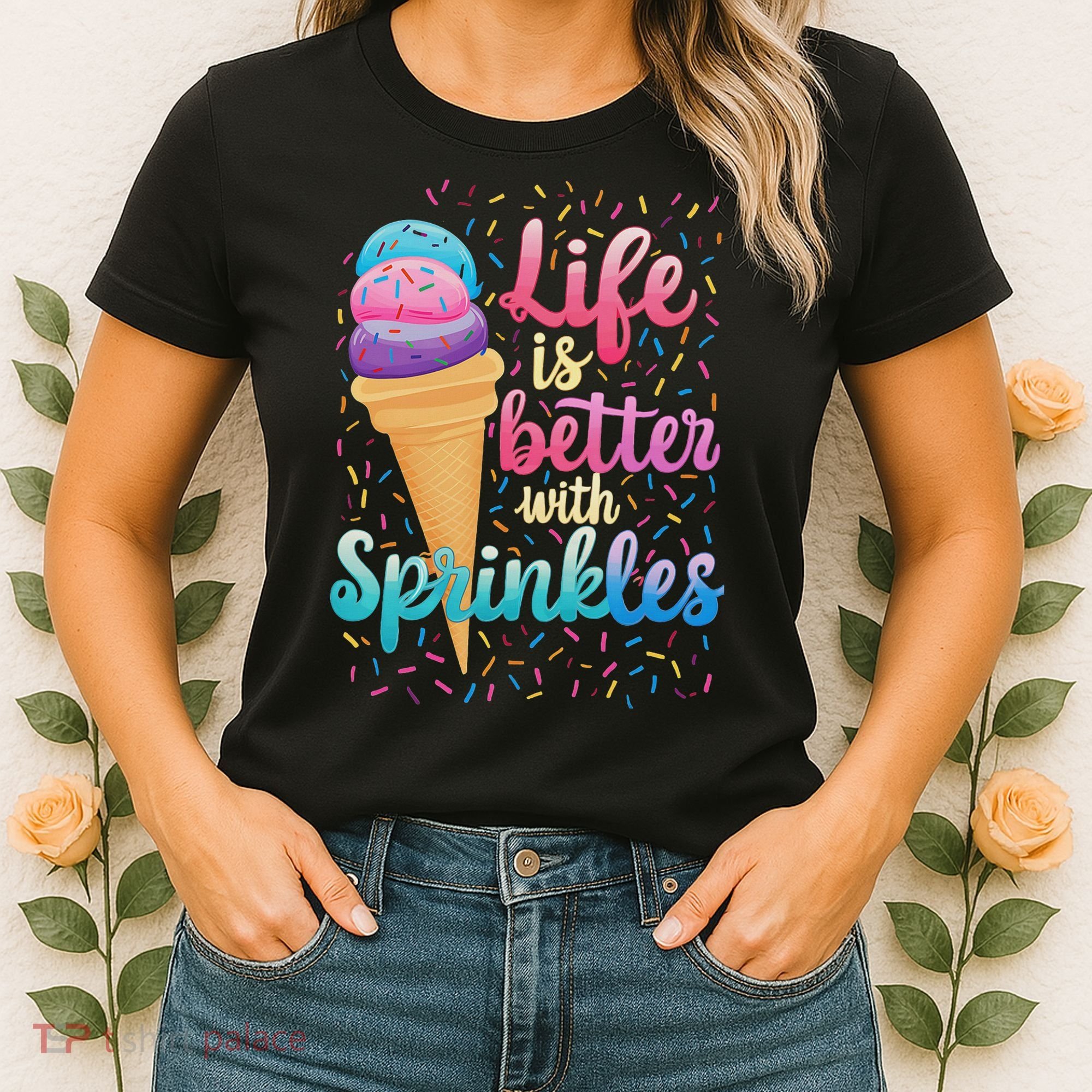 Life Is Better With Sprinkles Cute Sweet Ice Cream Summer Women's T-Shirt