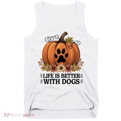 Life Is Better With Dogs Fall Pumpkins Tank Top