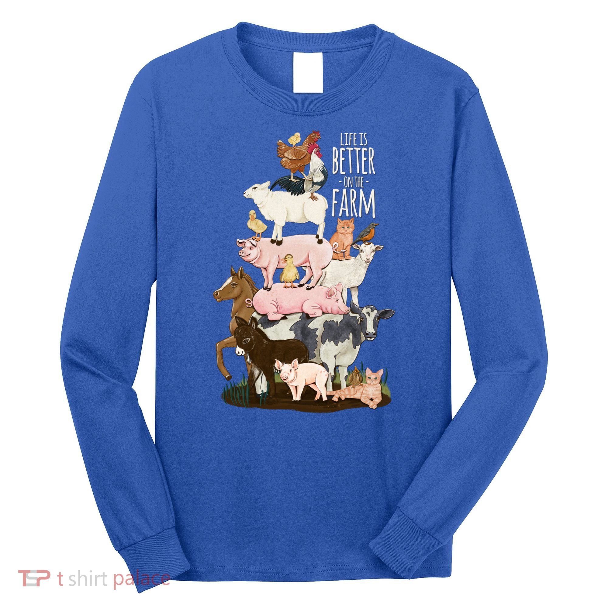 Life Is Better On The Farm Cute Animals Country Farm Girl Gift Long Sleeve Shirt