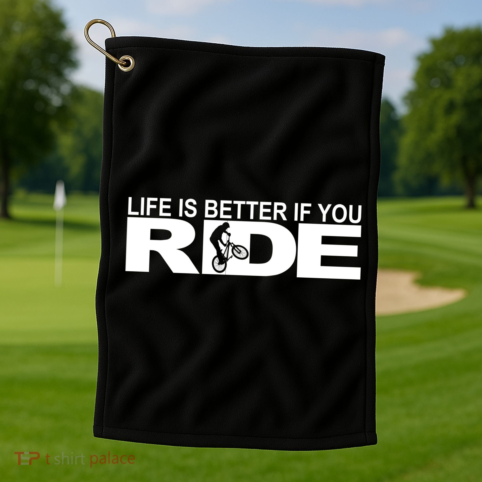 Life Is Better If You Ride Mountain Bike Golf Towel