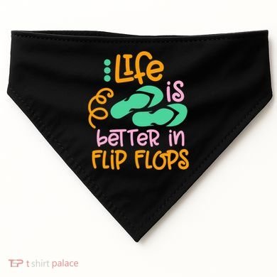 Life Is Better In Flip Flops USA-Made Doggie Bandana