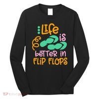Life Is Better In Flip Flops Long Sleeve Shirt thumb 0