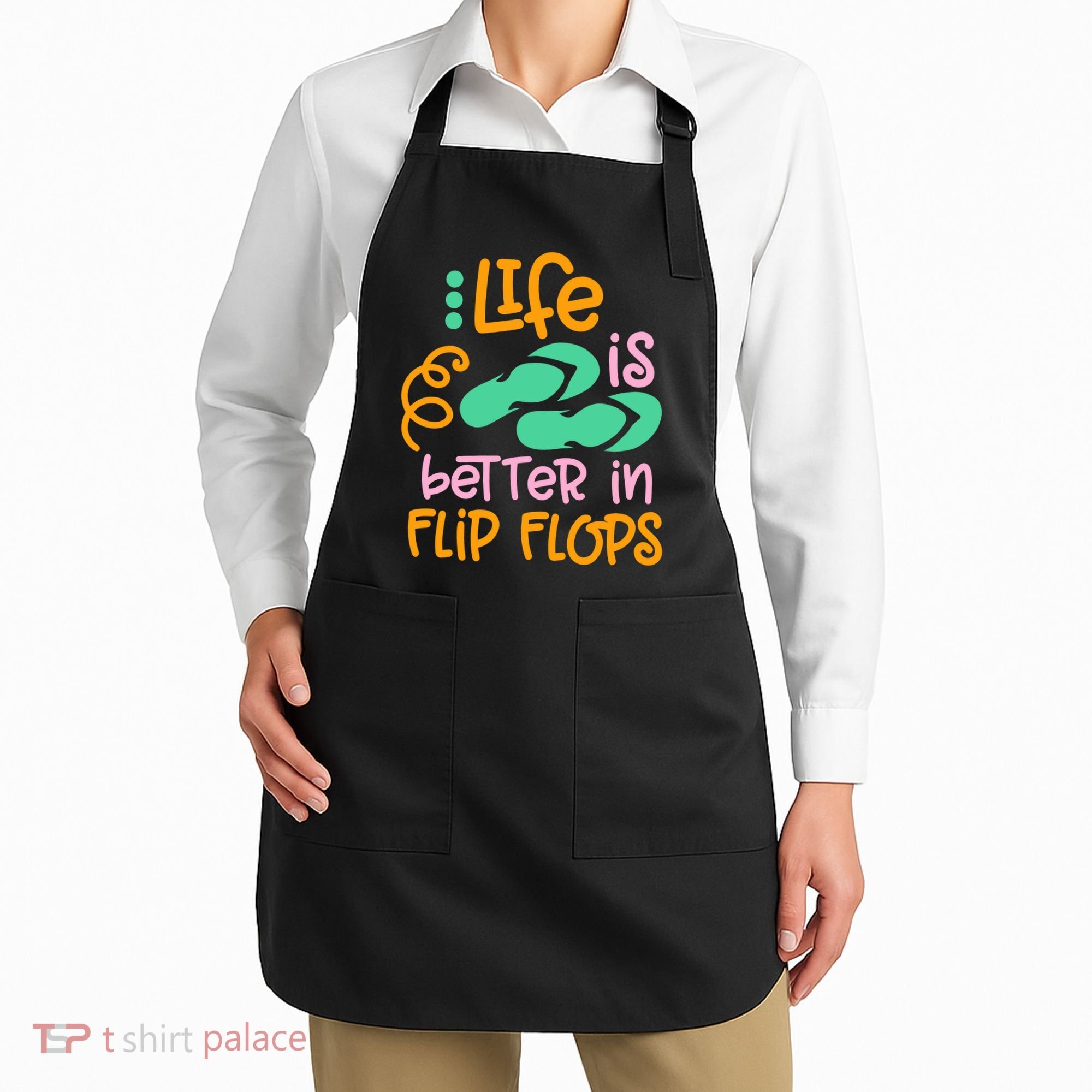 Life Is Better In Flip Flops Apron