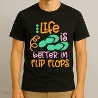 Life Is Better In Flip Flops T-Shirt thumb 3