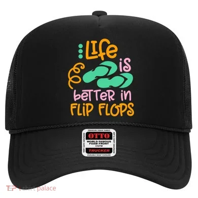 Life Is Better In Flip Flops Hat