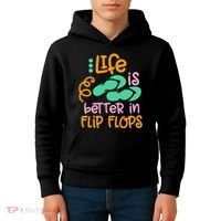 Life Is Better In Flip Flops Kids Hoodie thumb 4