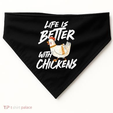 Life Is Better With Chickens Chicken Lover Farming USA-Made Doggie Bandana