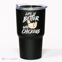 Life Is Better With Chickens Chicken Lover Farming Tumbler thumb 0
