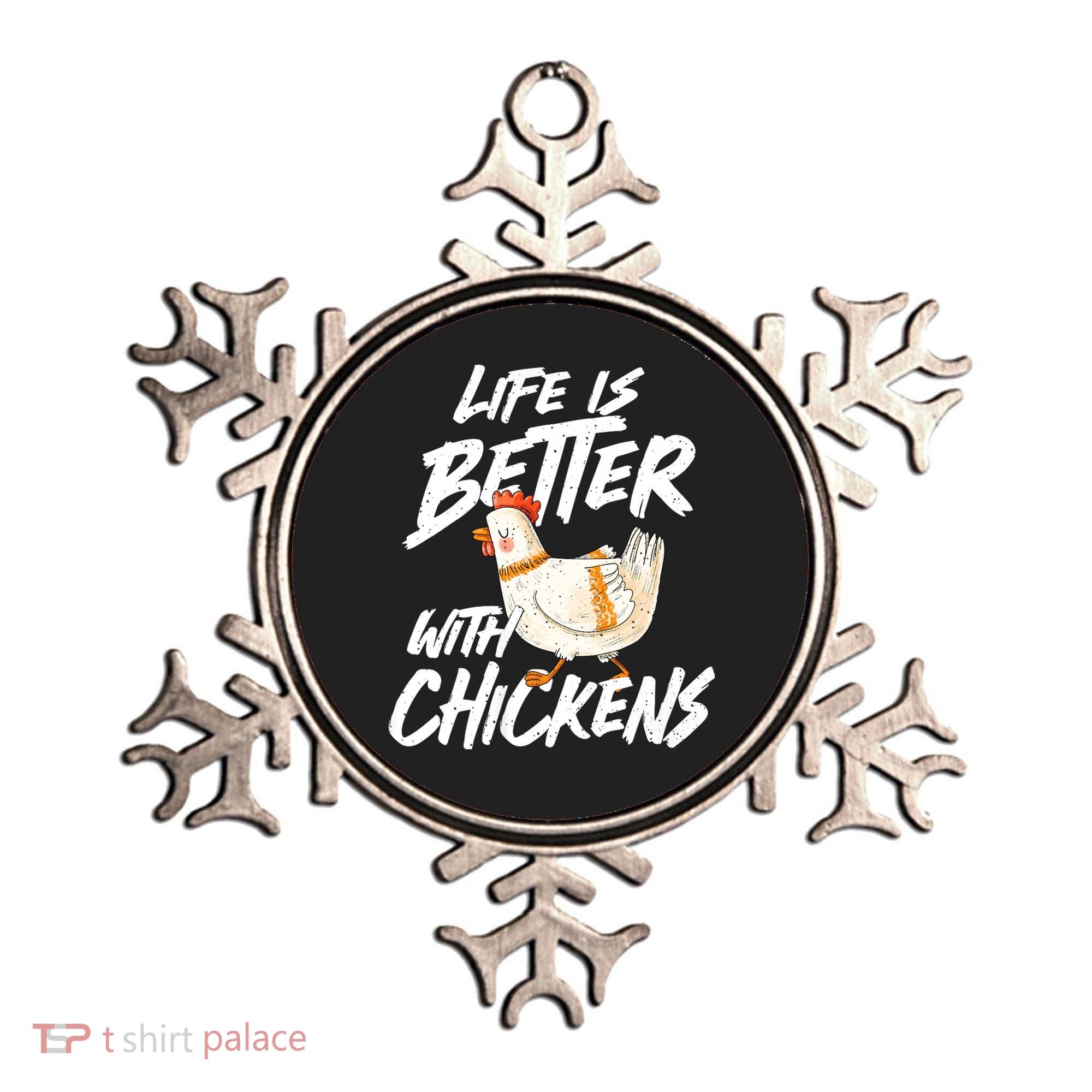 Life Is Better With Chickens Chicken Lover Farming Ornament