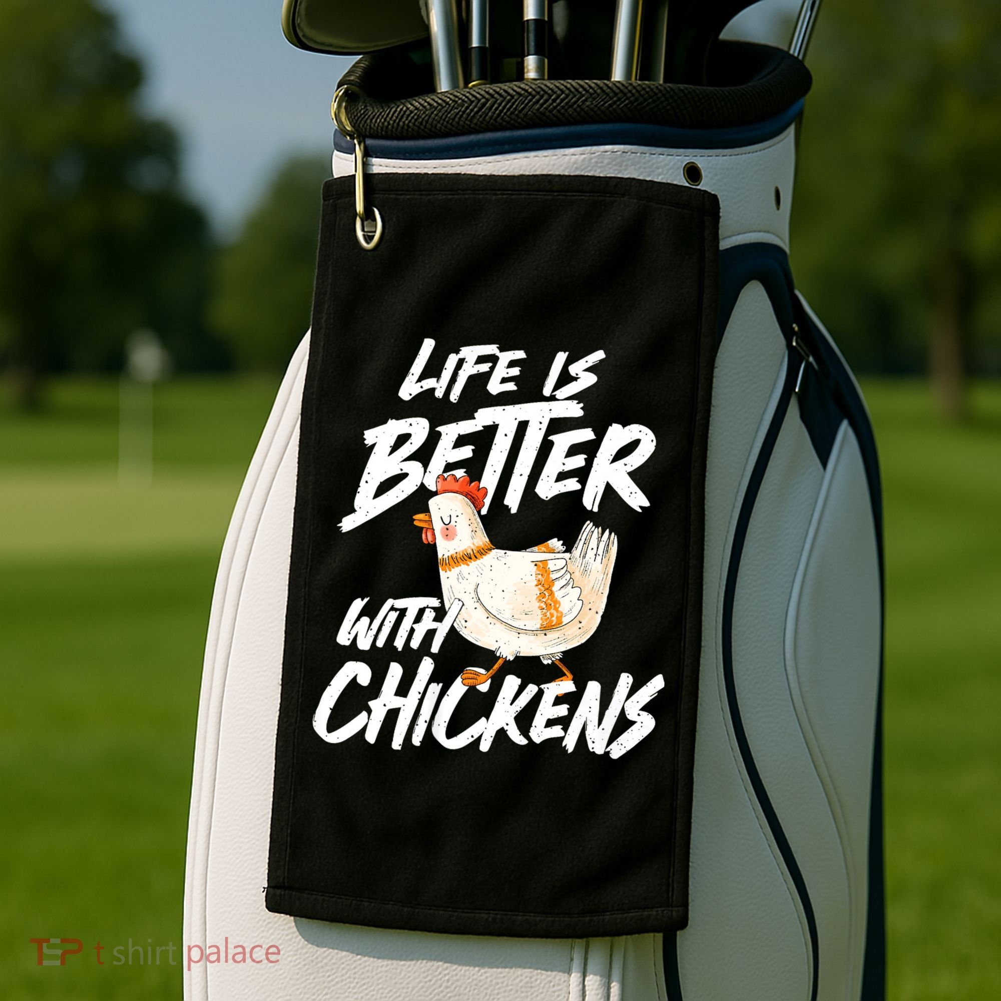 Life Is Better With Chickens Chicken Lover Farming Golf Towel