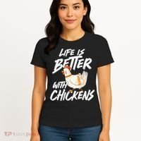 Life Is Better With Chickens Chicken Lover Farming Women's T-Shirt thumb 4