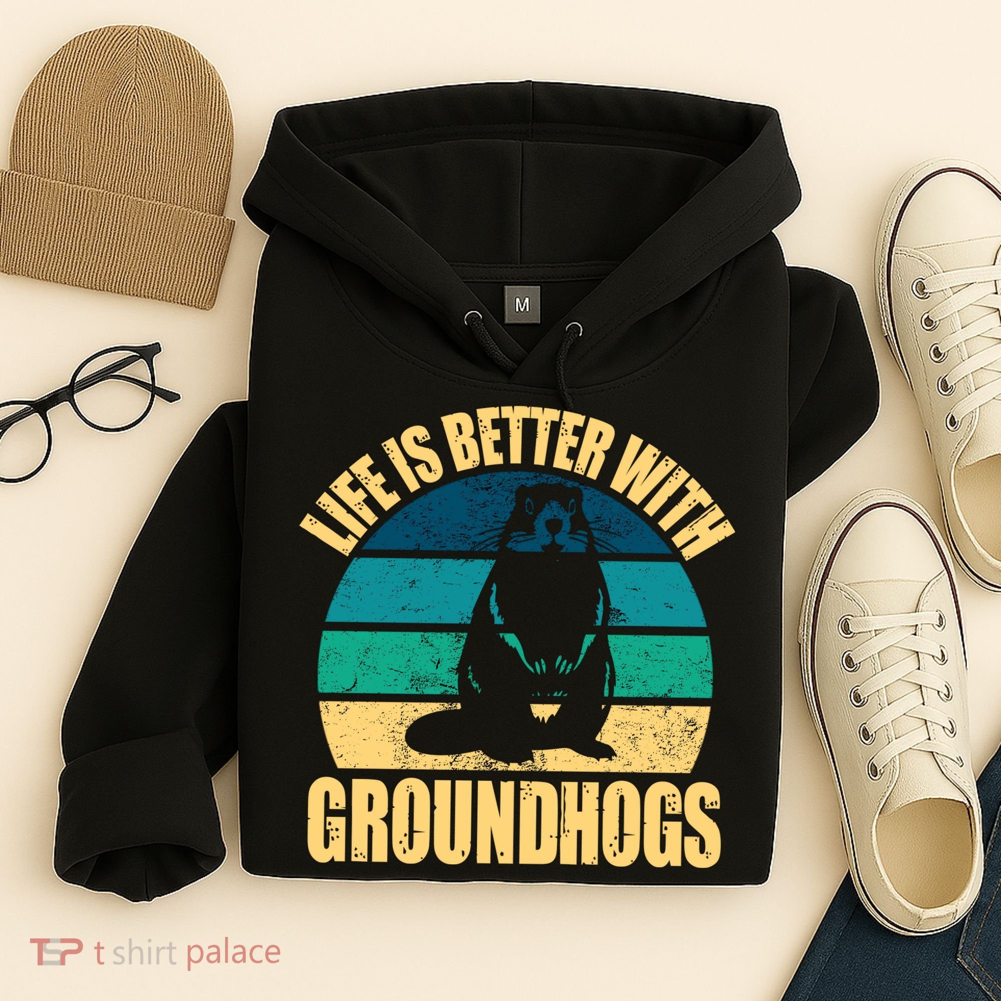Life Is Better With Groundhogs Hoodie