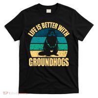 Life Is Better With Groundhogs T-Shirt thumb 0