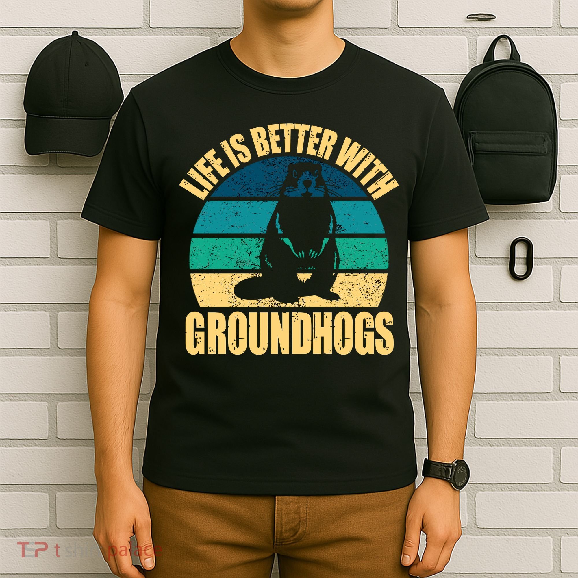 Life Is Better With Groundhogs T-Shirt