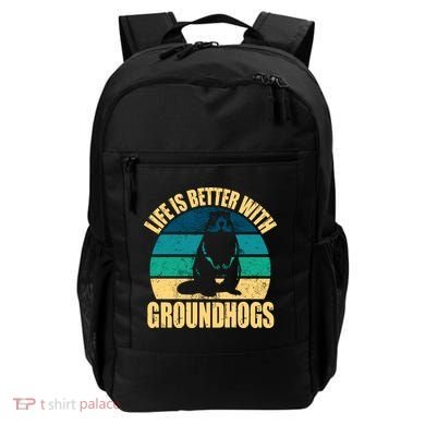 Life Is Better With Groundhogs Backpack