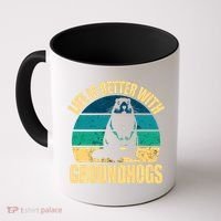 Life Is Better With Groundhogs Coffee Mug thumb 0