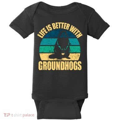 Life Is Better With Groundhogs Baby Bodysuit