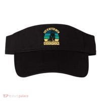 Life Is Better With Groundhogs Visor thumb 0
