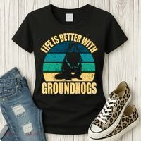 Life Is Better With Groundhogs Women's T-Shirt thumb 3