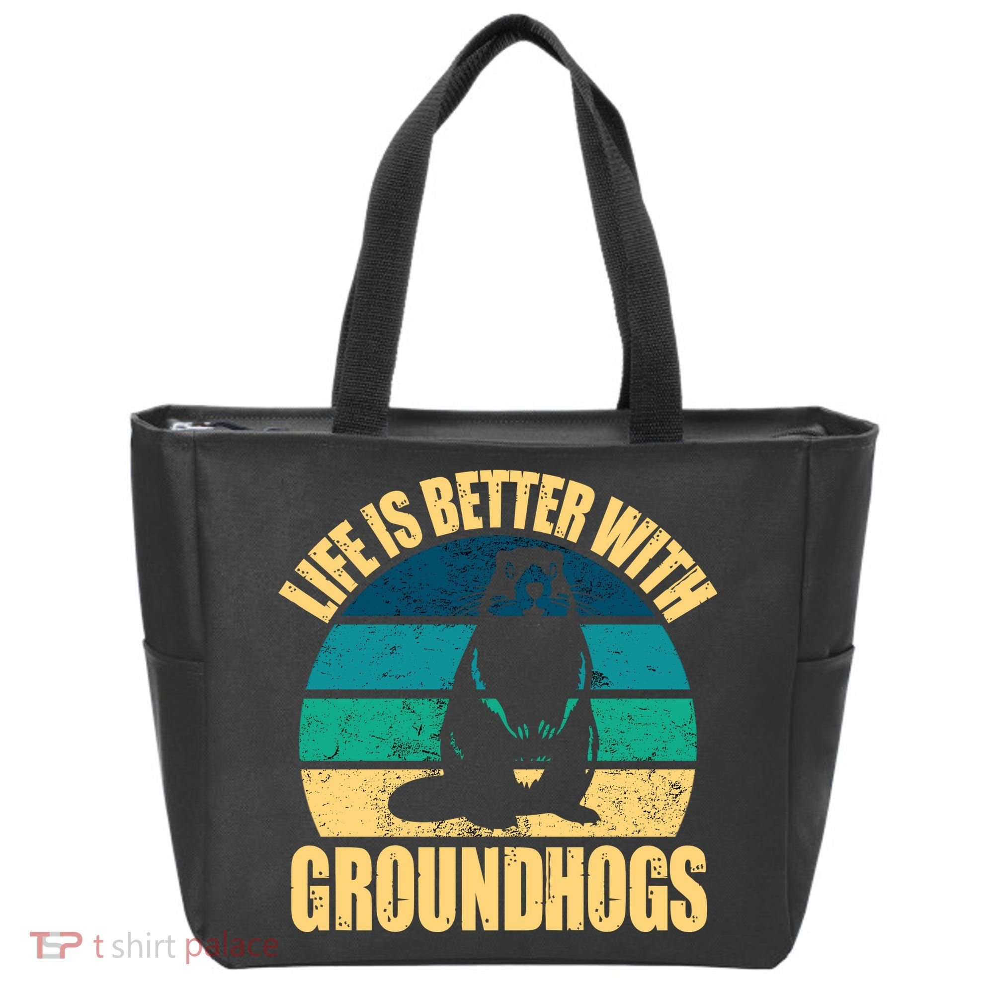 Life Is Better With Groundhogs Tote Bag