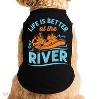Life Is Better At The River White Water Rafting Cool Gift Doggie Tank thumb 0