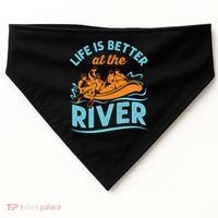 Life Is Better At The River White Water Rafting Cool Gift USA-Made Doggie Bandana thumb 0