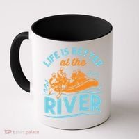 Life Is Better At The River White Water Rafting Cool Gift Coffee Mug thumb 0