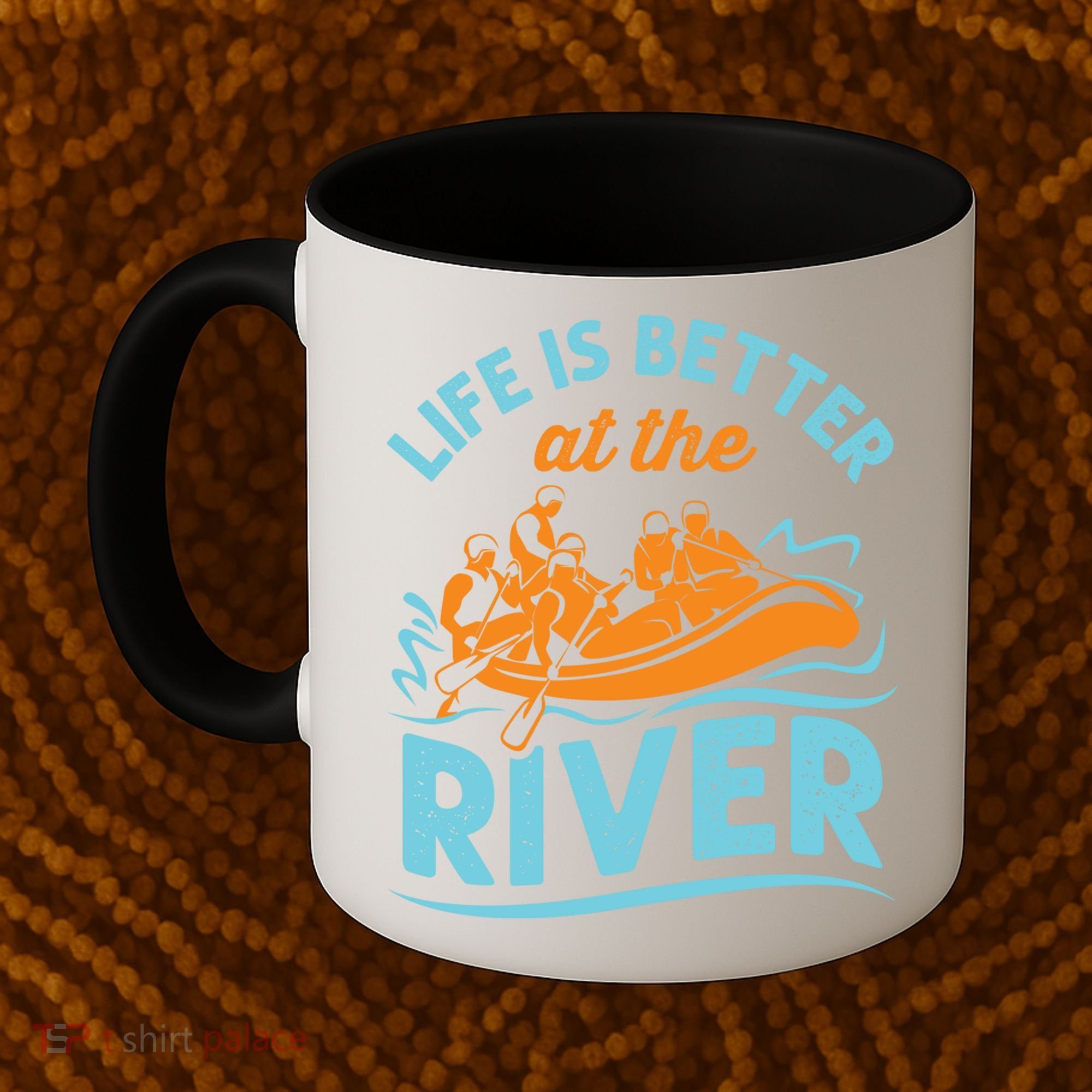 Life Is Better At The River White Water Rafting Cool Gift Coffee Mug
