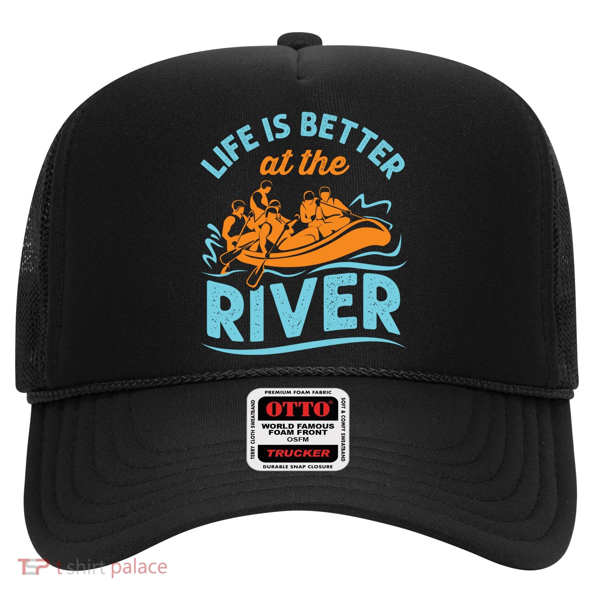 Life Is Better At The River White Water Rafting Cool Gift Hat