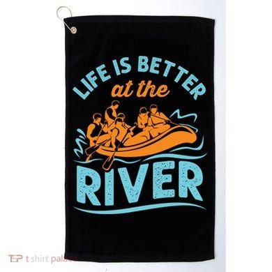 Life Is Better At The River White Water Rafting Cool Gift Golf Towel