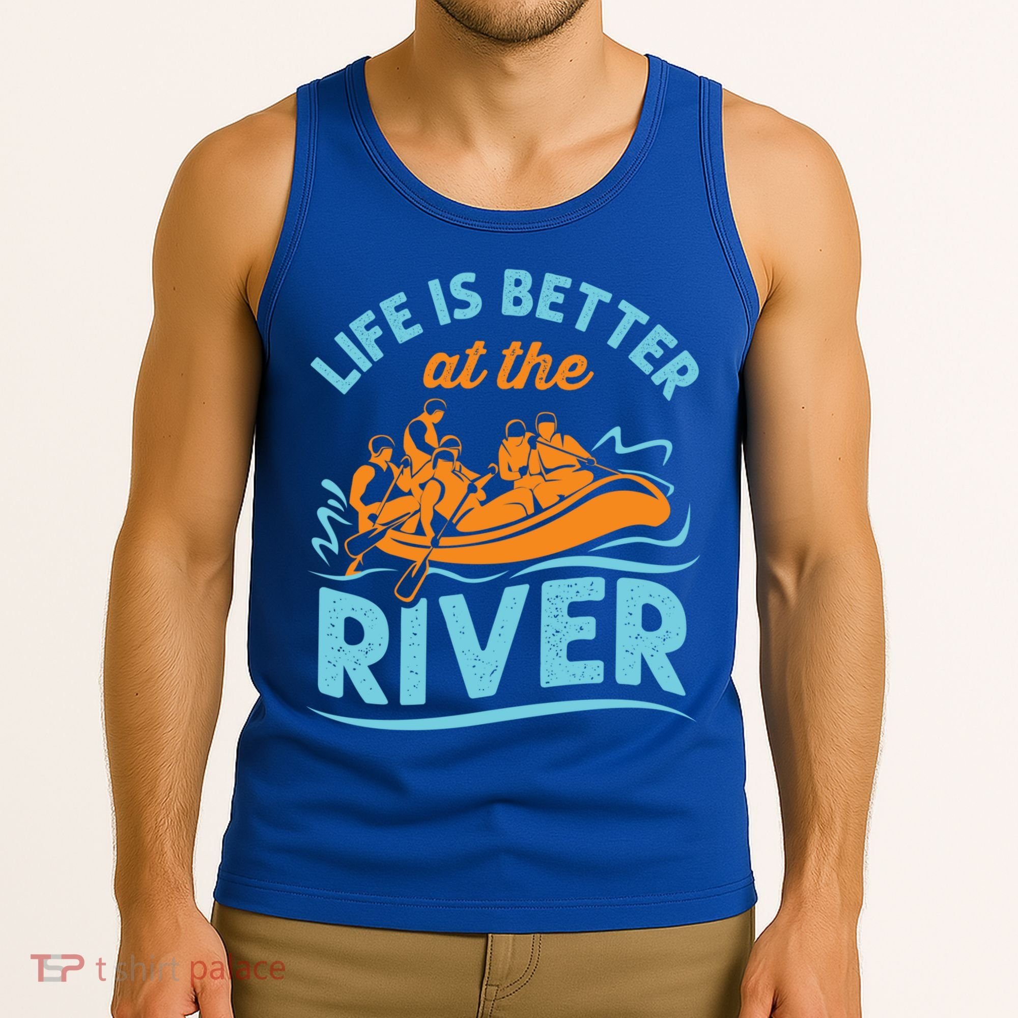 Life Is Better At The River White Water Rafting Cool Gift Tank Top