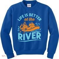 Life Is Better At The River White Water Rafting Cool Gift Kids Sweatshirt thumb 0