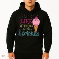 Life Is Better With Sprinkles Sweet Ice Cream Lover Hoodie thumb 2