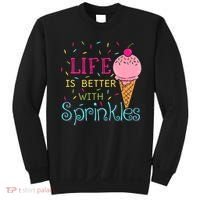 Life Is Better With Sprinkles Sweet Ice Cream Lover Sweatshirt thumb 0
