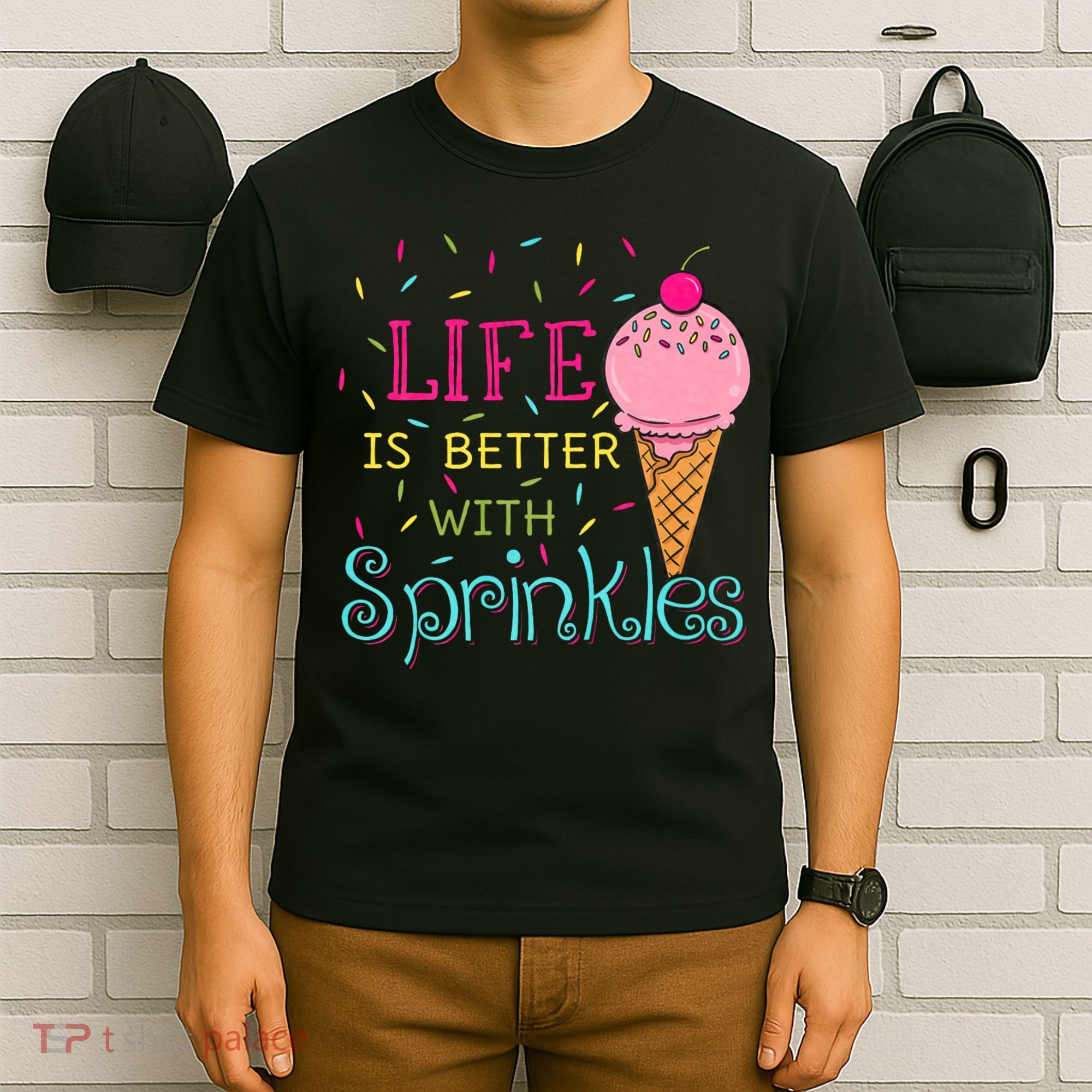 Life Is Better With Sprinkles Sweet Ice Cream Lover T-Shirt