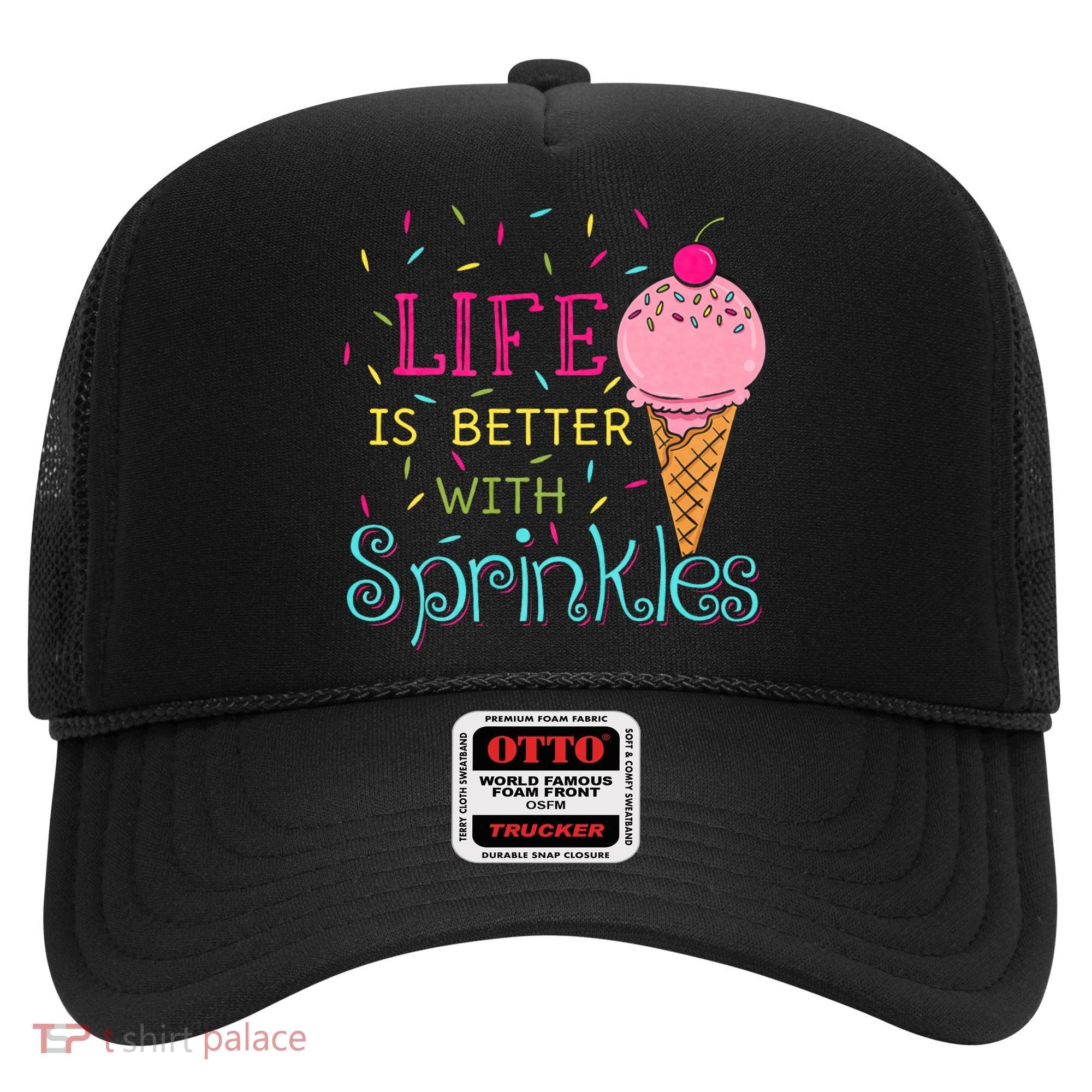 Life Is Better With Sprinkles Sweet Ice Cream Lover Hat